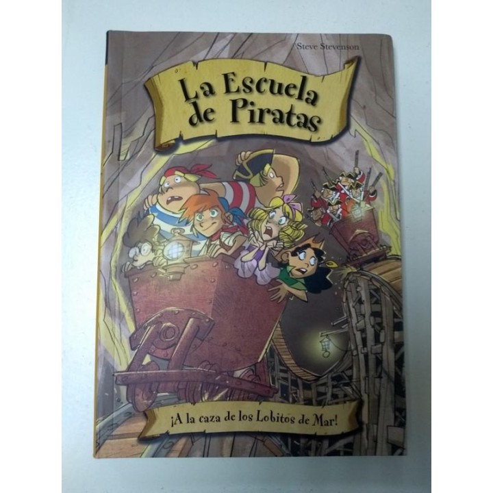 La escuela de Piratas. A la caza de los lobitos de mar